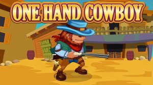 One Hand Cowboy: Wild West Shooting Game